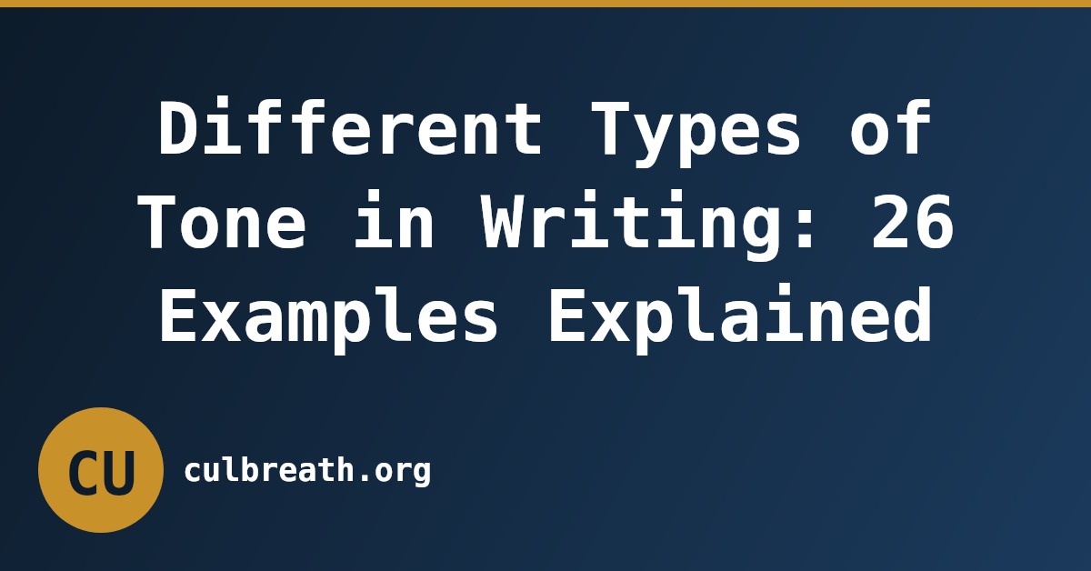 Different Types of Tone in Writing: 26 Examples Explained