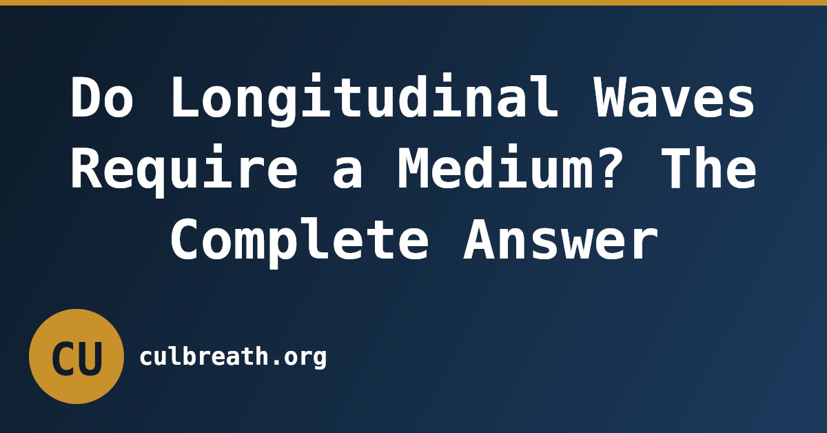 Do Longitudinal Waves Require a Medium? The Complete Answer