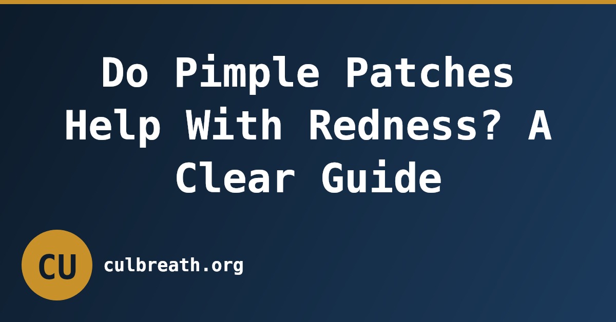 Do Pimple Patches Help With Redness? A Clear Guide
