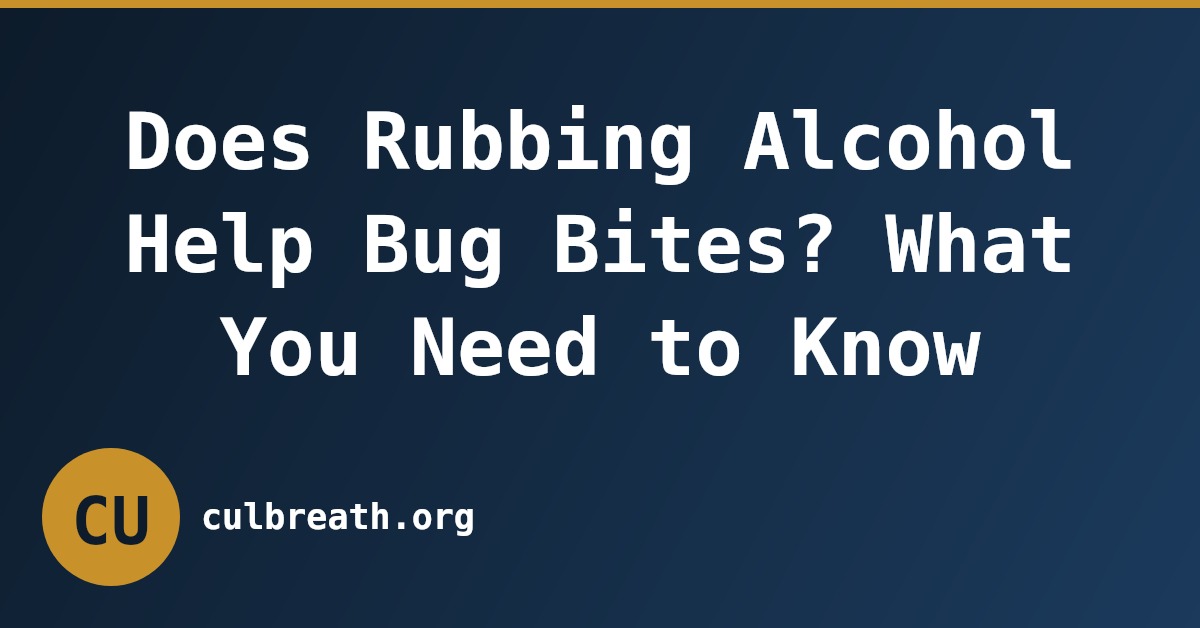 Does Rubbing Alcohol Help Bug Bites? What You Need to Know