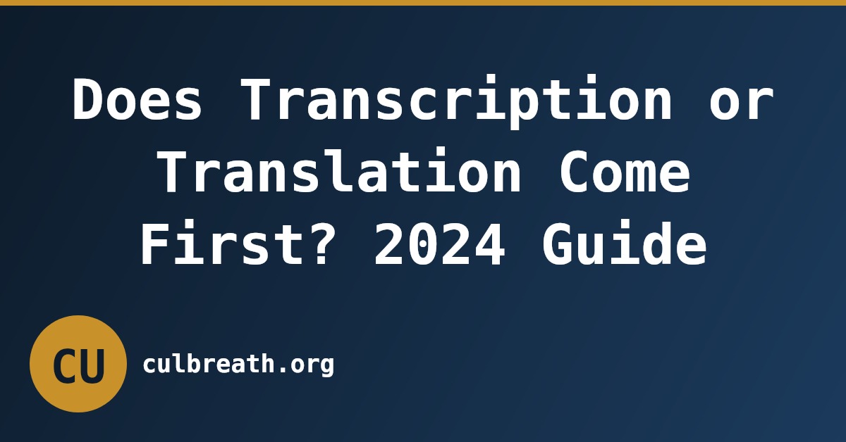 Does Transcription or Translation Come First? 2024 Guide