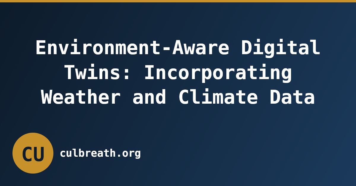 Environment-Aware Digital Twins: Incorporating Weather and Climate Data