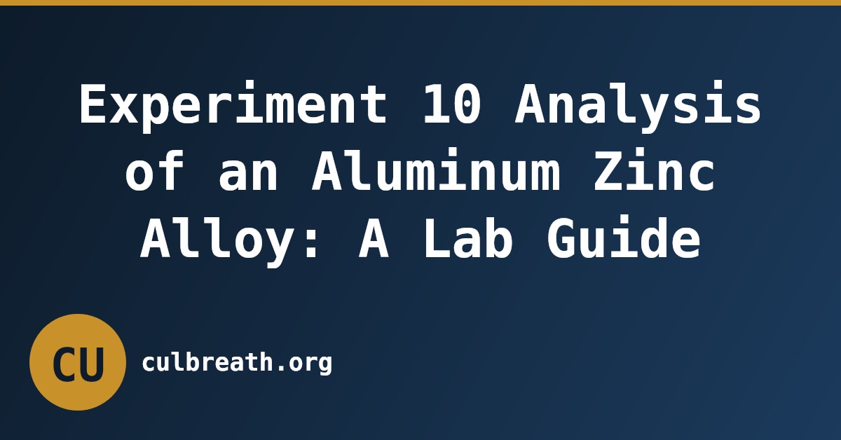 Experiment 10 Analysis of an Aluminum Zinc Alloy: A Lab Guide