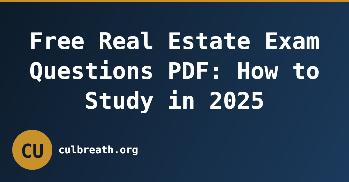 Free Real Estate Exam Questions PDF: How to Study in 2025