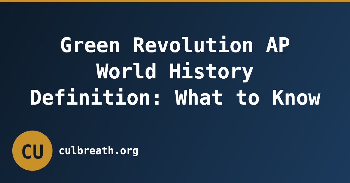 Green Revolution AP World History Definition: What to Know