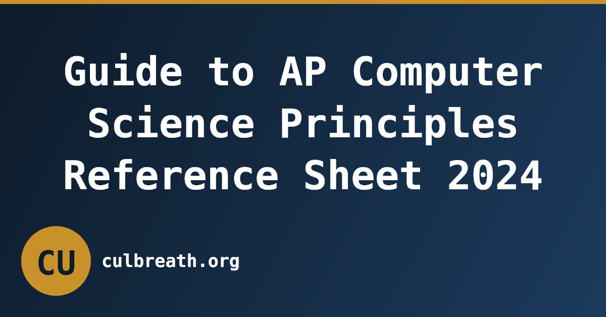 Guide to AP Computer Science Principles Reference Sheet 2024