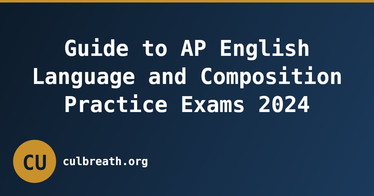 Guide to AP English Language and Composition Practice Exams 2024