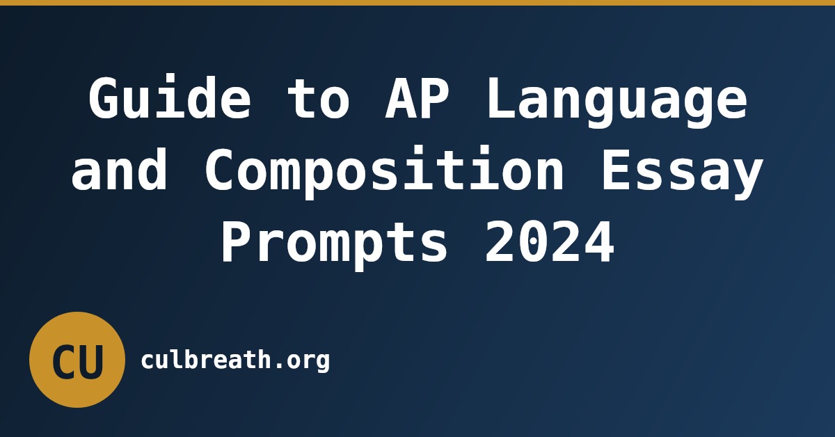 Guide to AP Language and Composition Essay Prompts 2024