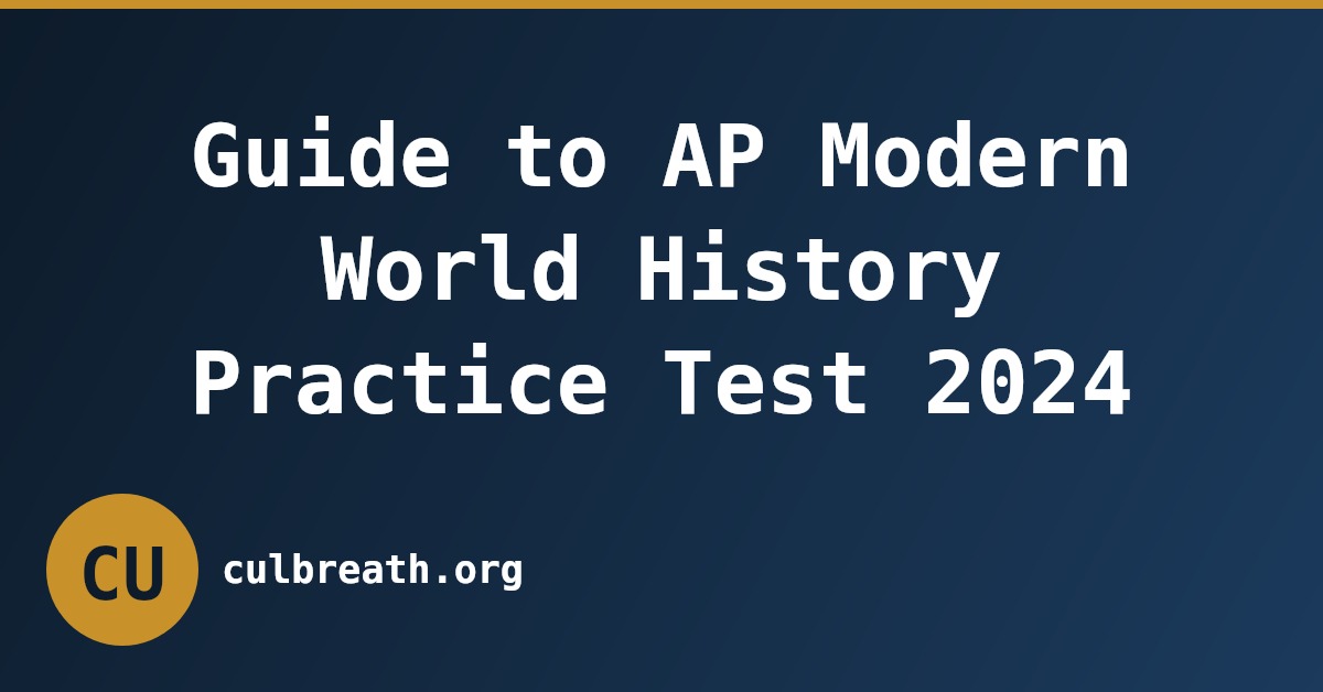 Guide to AP Modern World History Practice Test 2024