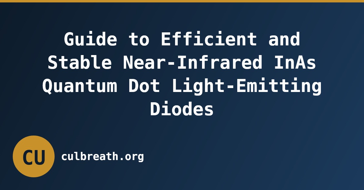 Guide to Efficient and Stable Near-Infrared InAs Quantum Dot Light-Emitting Diodes