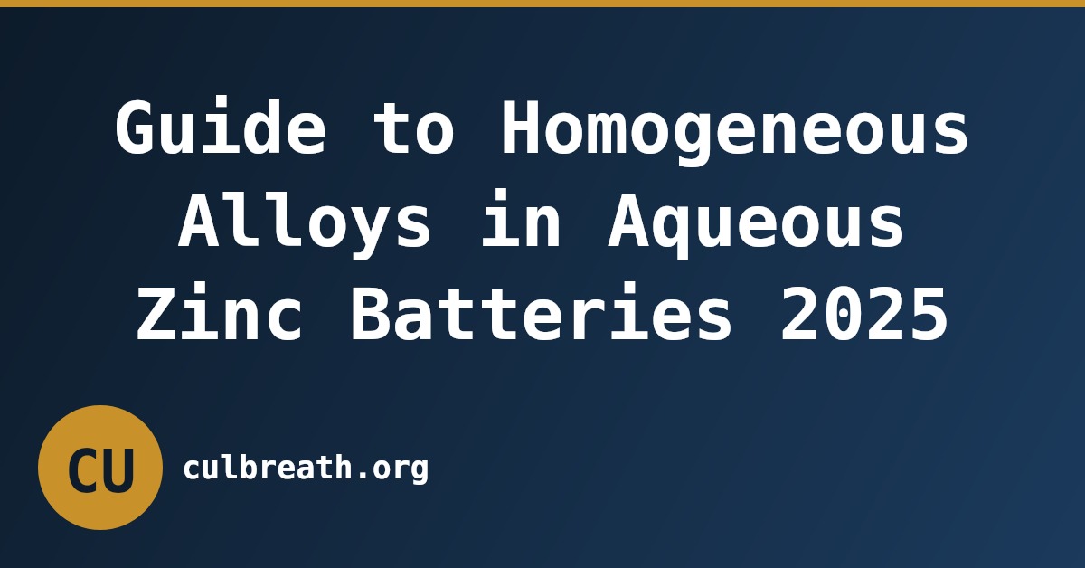 Guide to Homogeneous Alloys in Aqueous Zinc Batteries 2025