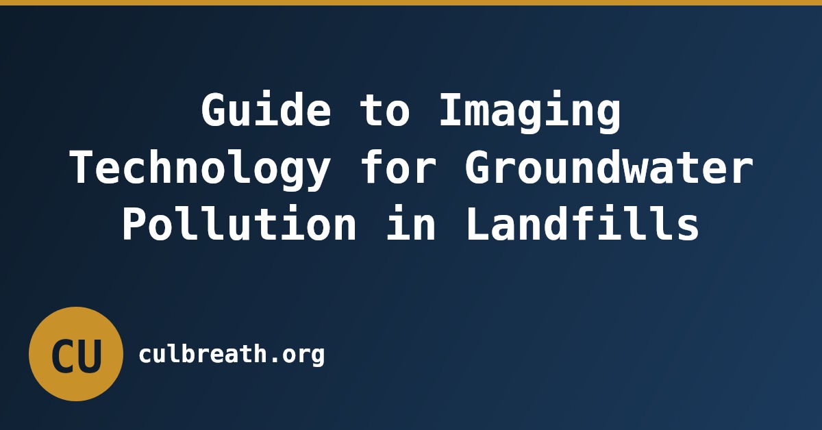 Guide to Imaging Technology for Groundwater Pollution in Landfills