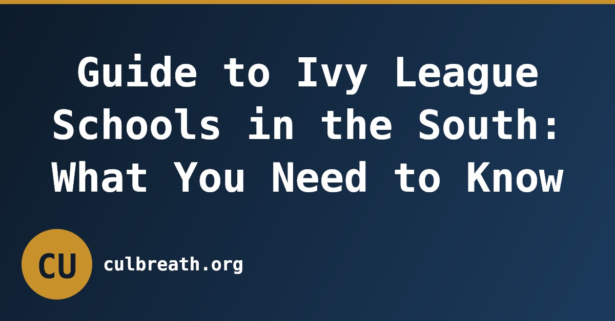 Guide to Ivy League Schools in the South: What You Need to Know