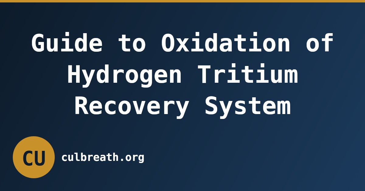 Guide to Oxidation of Hydrogen Tritium Recovery System