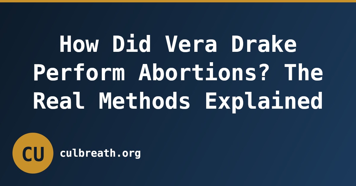 How Did Vera Drake Perform Abortions? The Real Methods Explained