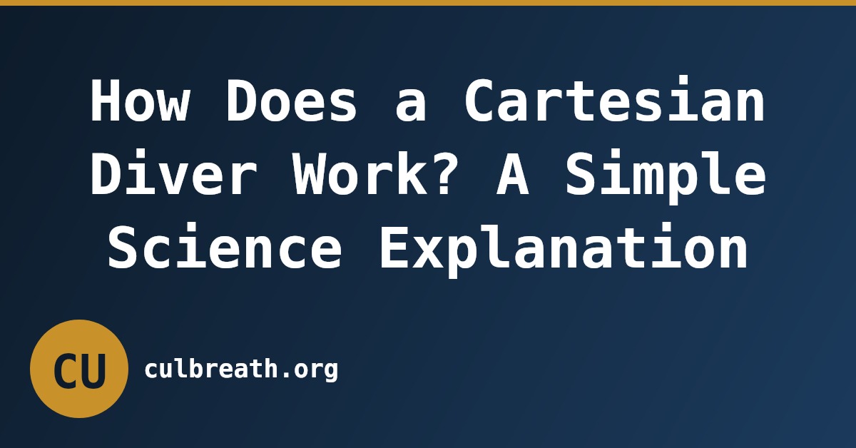 How Does a Cartesian Diver Work? A Simple Science Explanation