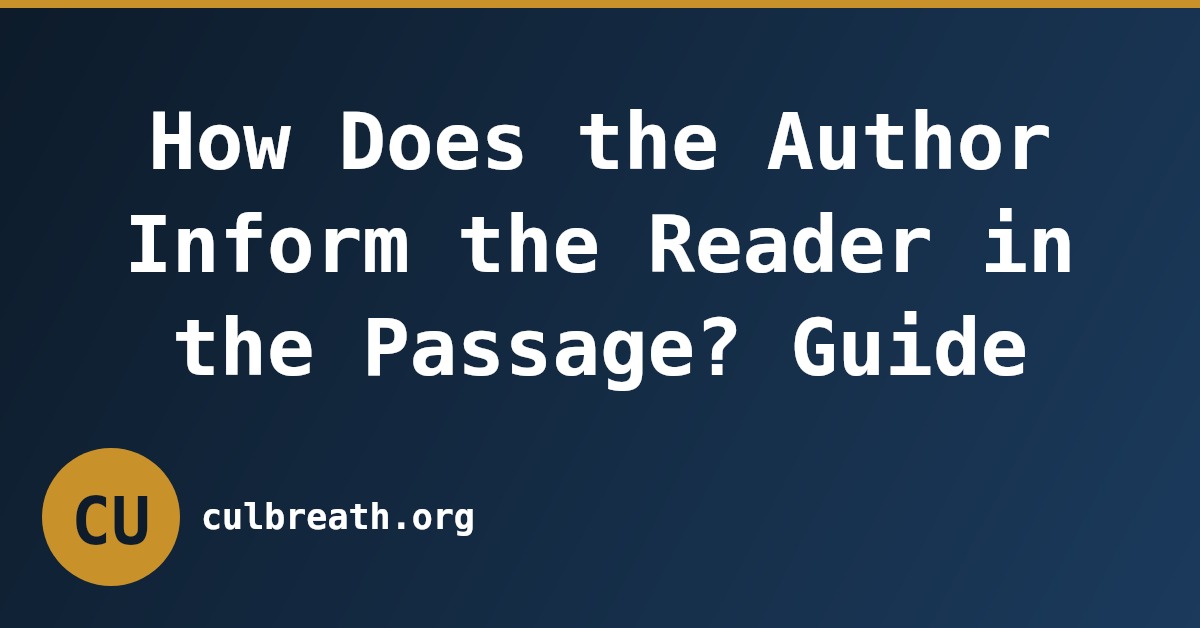 How Does the Author Inform the Reader in the Passage? Guide