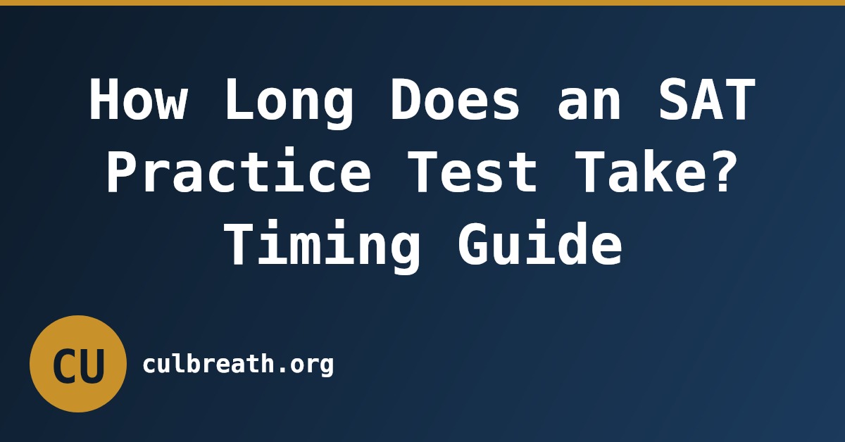How Long Does an SAT Practice Test Take? Timing Guide