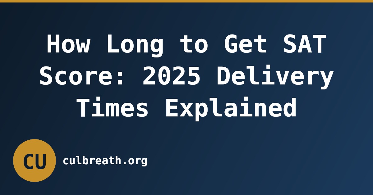 How Long to Get SAT Score: 2025 Delivery Times Explained