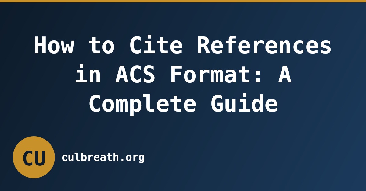 How to Cite References in ACS Format: A Complete Guide