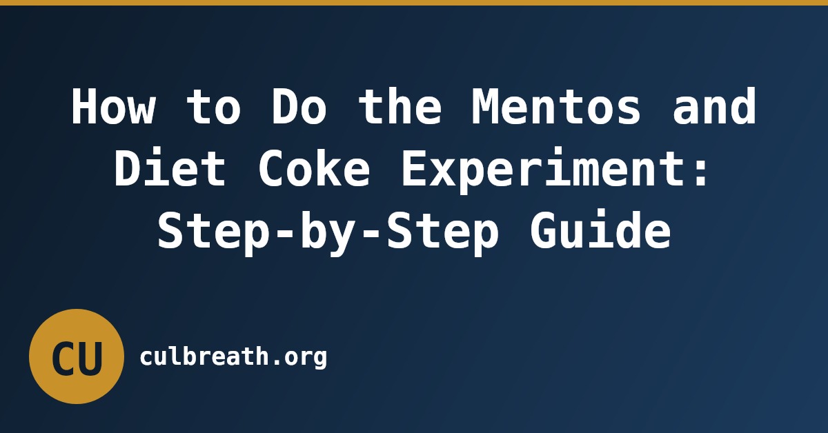 How to Do the Mentos and Diet Coke Experiment: Step-by-Step Guide