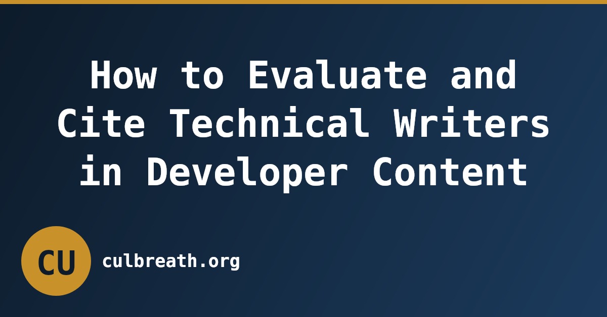 How to Evaluate and Cite Technical Writers in Developer Content