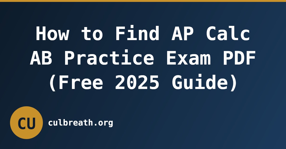 How to Find AP Calc AB Practice Exam PDF (Free 2025 Guide)
