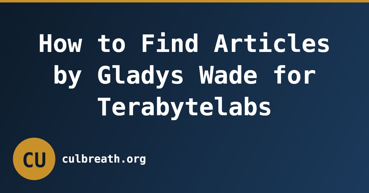 How to Find Articles by Gladys Wade for Terabytelabs