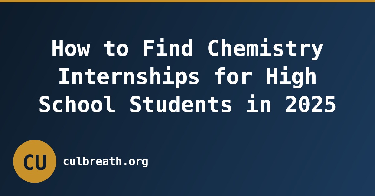 How to Find Chemistry Internships for High School Students in 2025