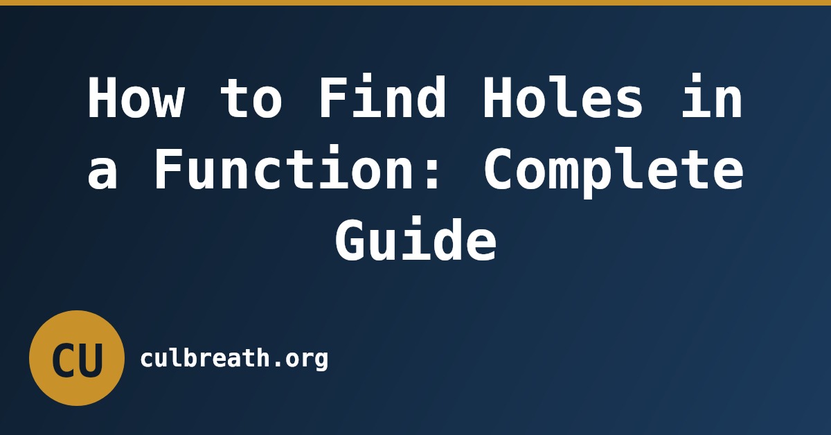 How to Find Holes in a Function: Complete Guide