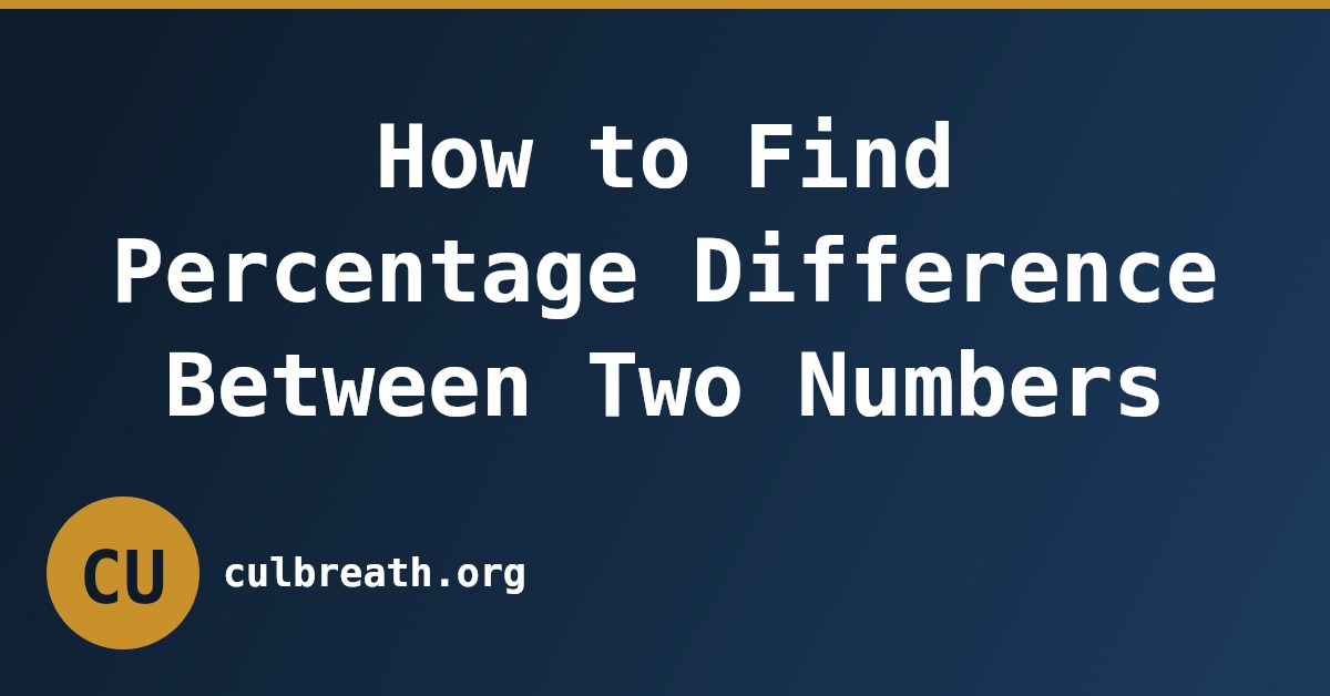 How to Find Percentage Difference Between Two Numbers