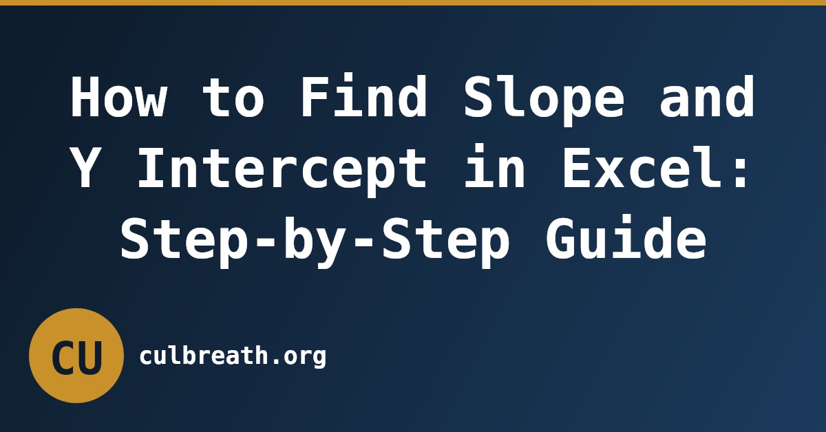 How to Find Slope and Y Intercept in Excel: Step-by-Step Guide