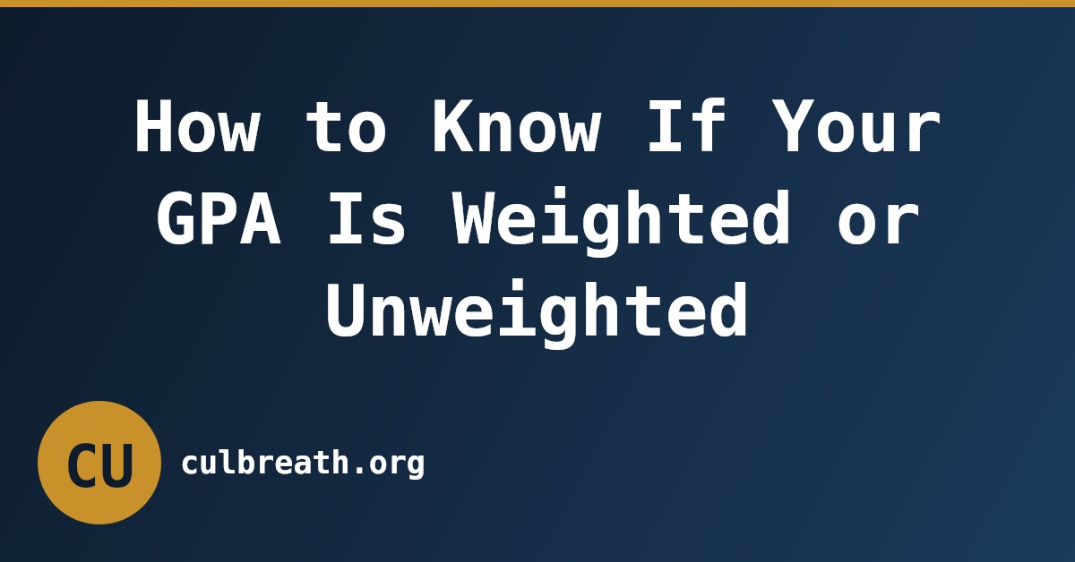 How to Know If Your GPA Is Weighted or Unweighted