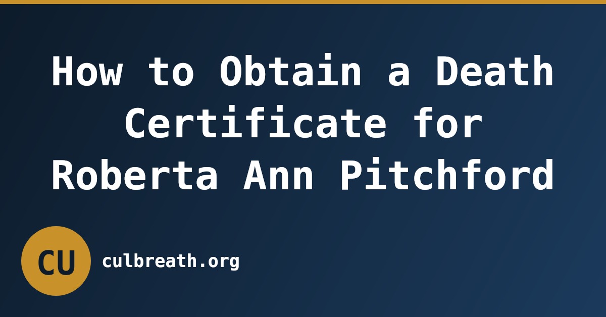 How to Obtain a Death Certificate for Roberta Ann Pitchford