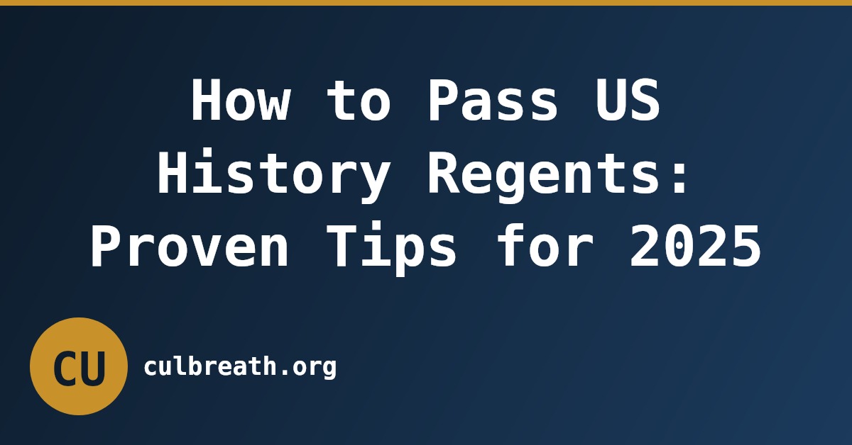 How to Pass US History Regents: Proven Tips for 2025