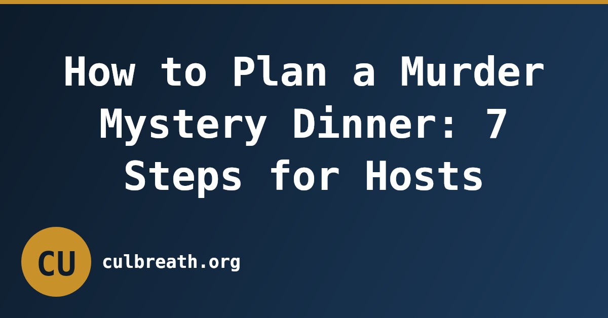 How to Plan a Murder Mystery Dinner: 7 Steps for Hosts