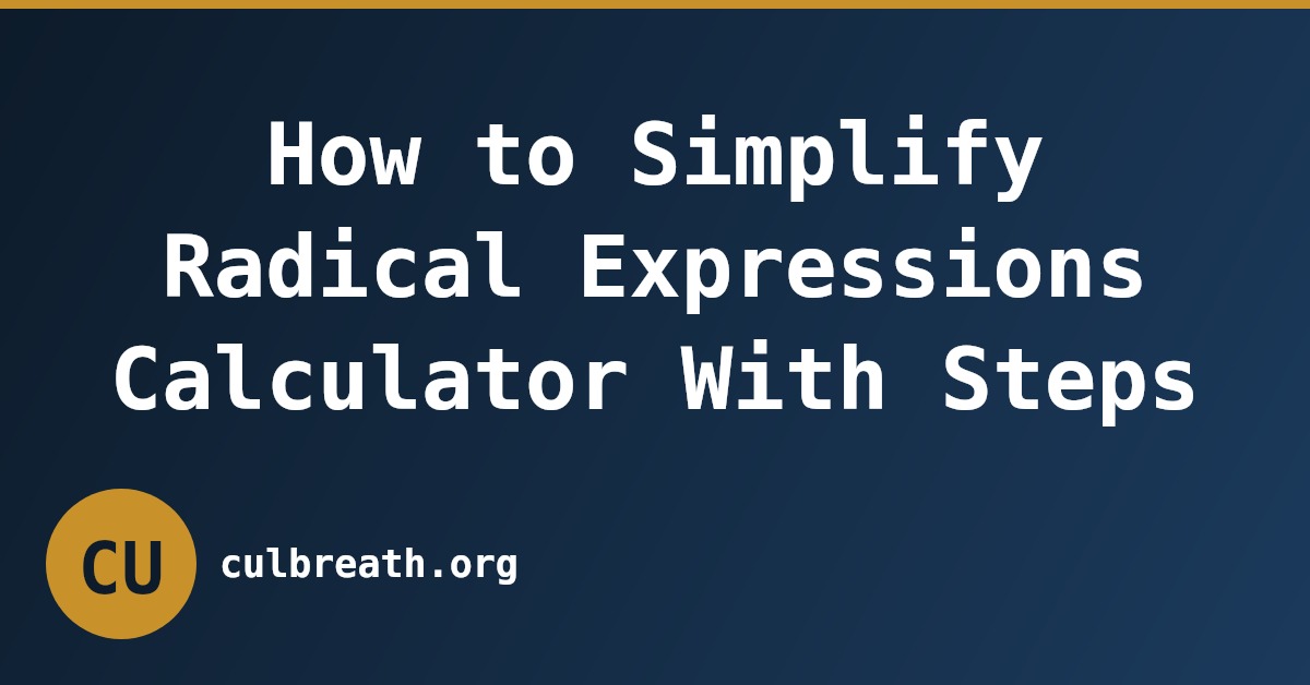 How to Simplify Radical Expressions Calculator With Steps