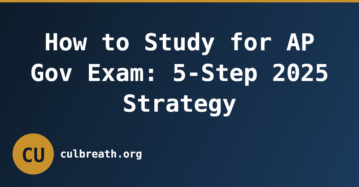 How to Study for AP Gov Exam: 5-Step 2025 Strategy