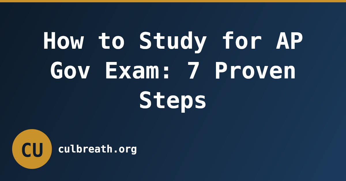 How to Study for AP Gov Exam: 7 Proven Steps