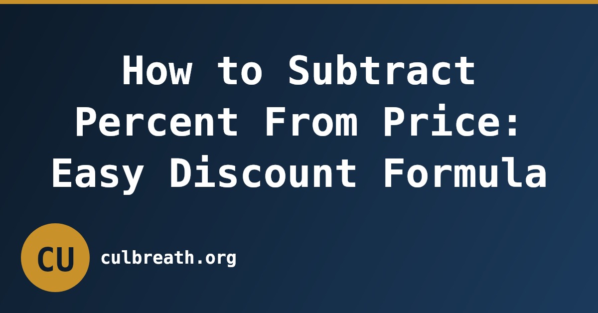 How to Subtract Percent From Price: Easy Discount Formula
