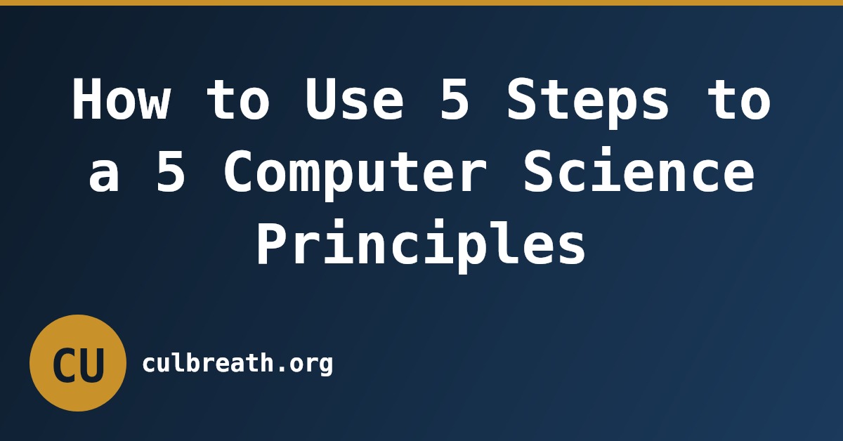 How to Use 5 Steps to a 5 Computer Science Principles