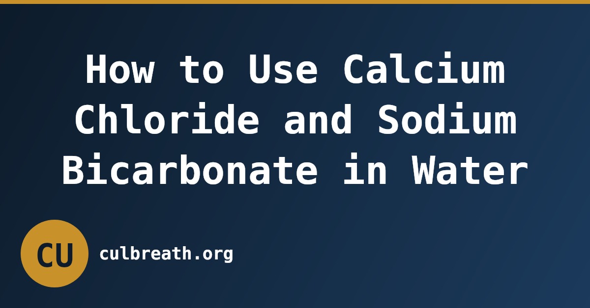 How to Use Calcium Chloride and Sodium Bicarbonate in Water
