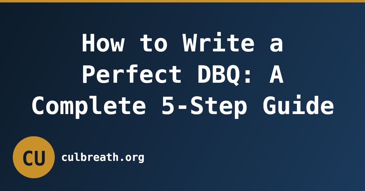 How to Write a Perfect DBQ: A Complete 5-Step Guide