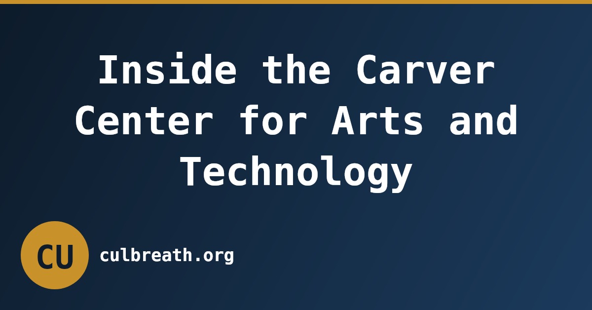 Inside the Carver Center for Arts and Technology