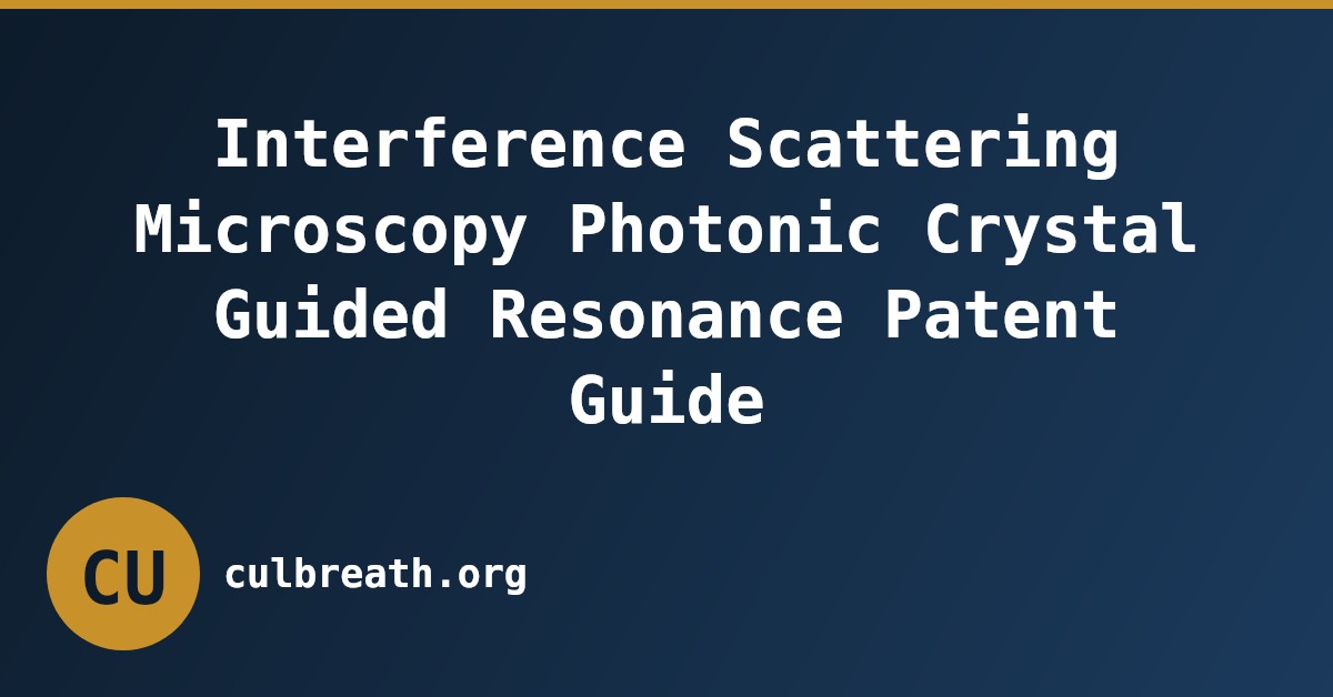 Interference Scattering Microscopy Photonic Crystal Guided Resonance Patent Guide