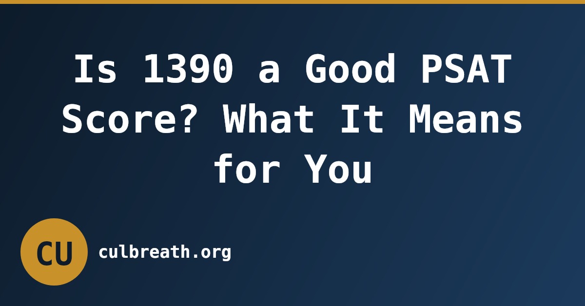 Is 1390 a Good PSAT Score? What It Means for You