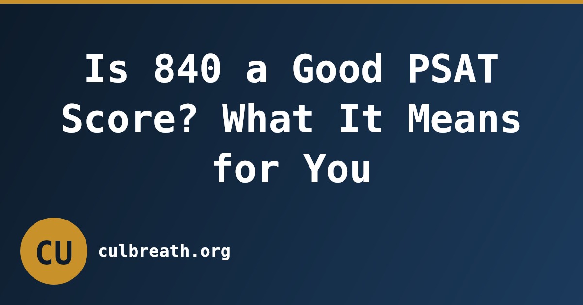Is 840 a Good PSAT Score? What It Means for You