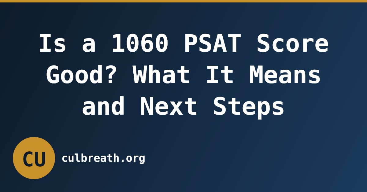 Is a 1060 PSAT Score Good? What It Means and Next Steps