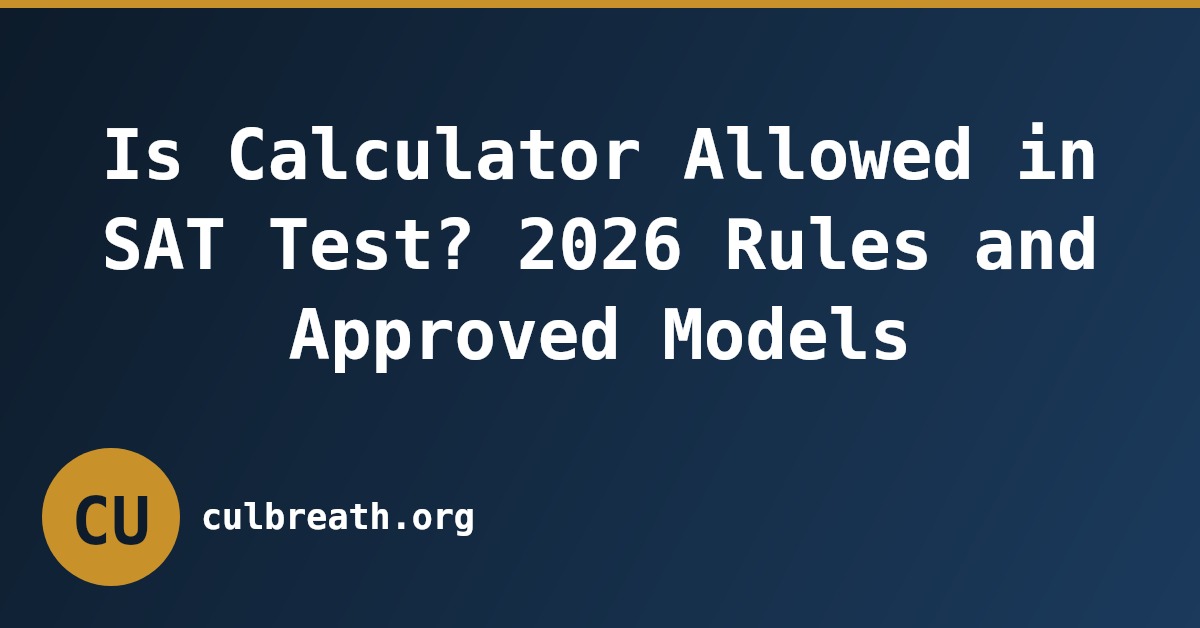 Is Calculator Allowed in SAT Test? 2026 Rules and Approved Models