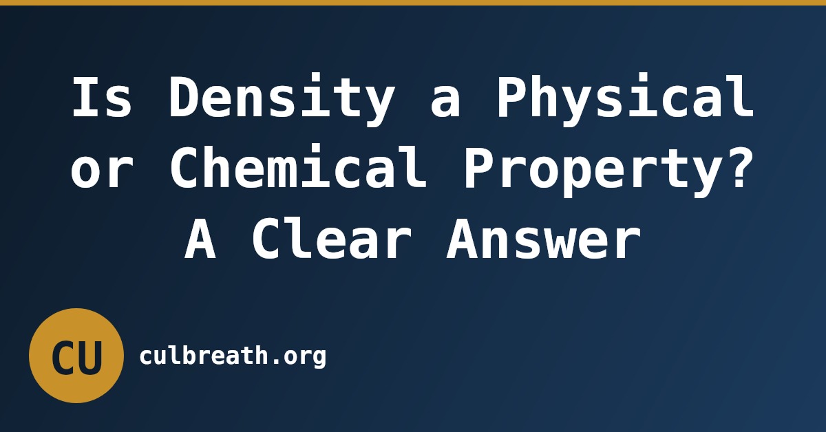 Is Density a Physical or Chemical Property? A Clear Answer